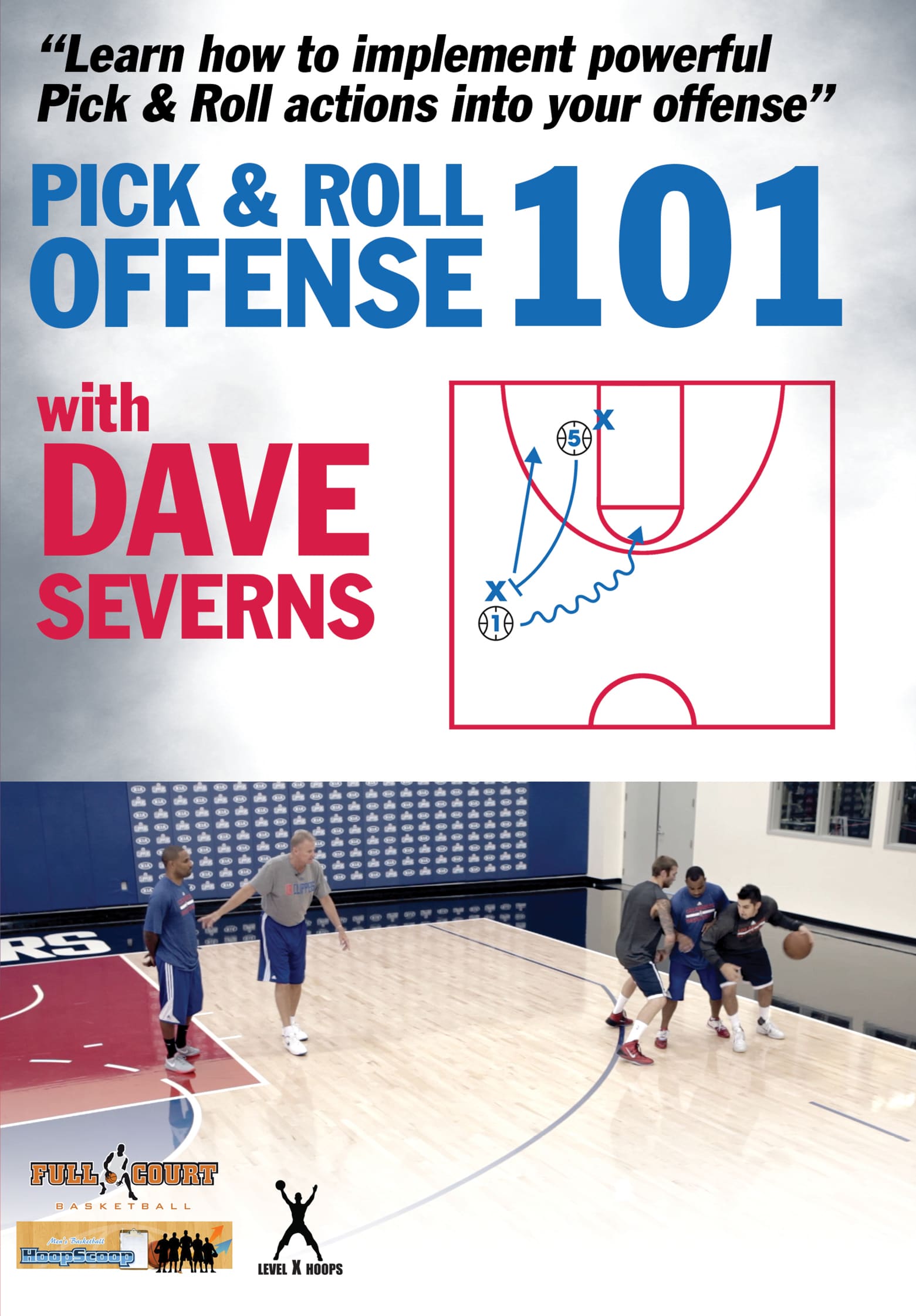 Pick-and-Roll Offense 101 with Assistant Coach Dave Severns of the Los Angeles Clippers